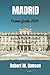Madrid travel guide 2025 by Robert M. Hanson