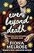 Even Beyond Death