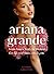 Ariana Grande: Her Life and Music, Era by Era