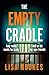 The Empty Cradle by Lisa Rookes