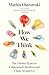How We Think by Marius Ostrowski How We Think by Marius Ostrowski