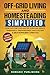 Off-Grid Living and Homeste...
