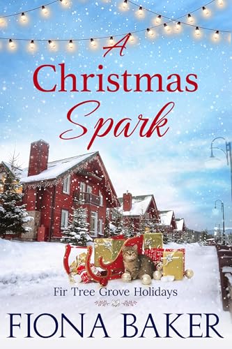 A Christmas Spark (Fir Tree Grove Holidays Book 2)