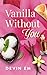 Vanilla Without You (Savor You Book 1)
