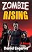 Zombie Rising by Daniel Engeron