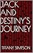 jack and destiny's journey by Tiffany Simpson