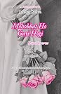 Mohobbat Ho Gayi Hogi by Meher Zehra