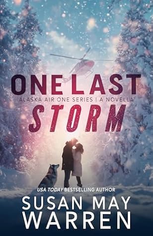 One Last Storm (Alaska Air One Rescue #5)