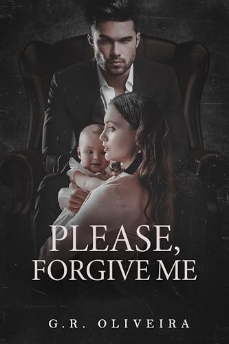 Please, Forgive Me (Kindle Edition)