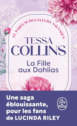 La Fille aux dahlias (Le Parfum des fleurs sauvages, Tome 1)