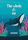 The whale & me: Is a rhyming, collective noun, adventure. With a friendly whale who takes you to meet some friends of the big blue sea. This story is suitable for children ages 3-10
