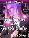 Pointy Ears and Purple Glitter by Lisa Oliver