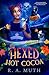 The Hexed Hot Cocoa (Magickal Beans Book 3)