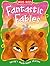 Fantastic Fables: The famous illustrated fables with timeless lessons for children in 2025