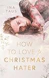 How to love a Christmas Hater (German Edition)