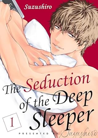# 1 (The Seduction of the Deep Sleeper -Volume Edition)