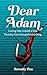 Dear Adam