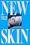 New Skin by Sarah Wang