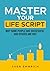 Master Your Life Script: Wh...