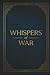 Whispers of War
