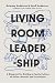 Living Room Leadership by Brittany Anderson