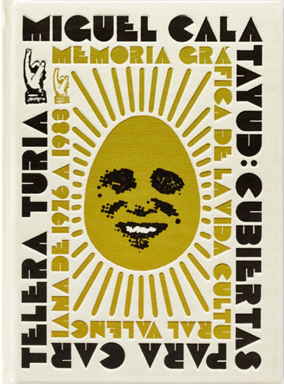 Cubiertas para Cartelera Turia: memoria gráfica de la vida cultural valenciana de 1976 a 1983 (Hardcover)