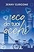 L'eco dei tuoi occhi: second chance romance (Italian Edition)