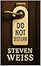 Do Not Disturb by Steven Weiss