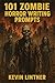 101 Zombie Horror Writing P...
