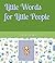 Little Words for Little People