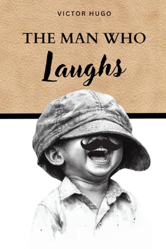 The Man Who Laughs: A Tragic Tale of Gothic Love and Laughter in the Shadow of Society