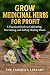 Grow Medicinal Herbs for Pr...