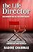 The Life Director: Presence...