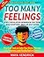 Too Many Feelings: A Self R...