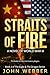 Straits of Fire: A Novel of...