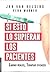 Si esto lo supieran los pac...
