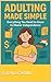 Adulting Made Simple by Lorena Castillo