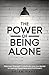 The Power of Being Alone: D...