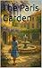 The Paris Garden: A story o...