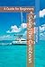 Sailing the Caribbean: A Gu...
