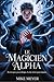 LE MAGICIEN ALPHA  by Mike Meyer