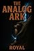 The Analog Ark: The Proprie...