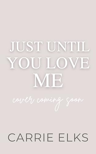 Just Until You Love Me (The Fitzgeralds, #3)