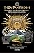 Inca Pantheon: Gods, Myths,...