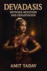 Book cover for Devadasis: Between Devotion and Exploitation