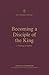 Becoming a Disciple of the King: A Theology of Matthew (New Testament Theology)