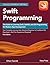 Swift Programming: The Guid...