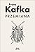Przemiana by Franz Kafka