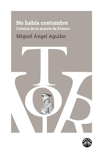 No había costumbre: Crónica de la muerte de Franco (Paperback)