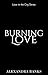 Burning Love (LOVE, #2)